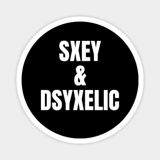 Sxey & Dyslexia Magnet